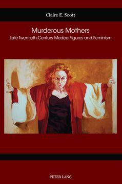 portada Murderous Mothers: Late Twentieth-Century Medea Figures and Feminism (en Inglés)
