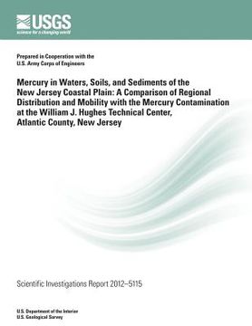 portada Mercury in Waters, Soils, and Sediments of the New Jersey Coastal Plain: A Compari-son of Regional Distribution and Mobility with the Mercury Contamin (en Inglés)