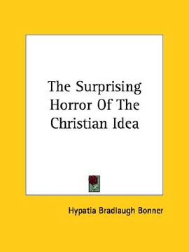 portada the surprising horror of the christian idea