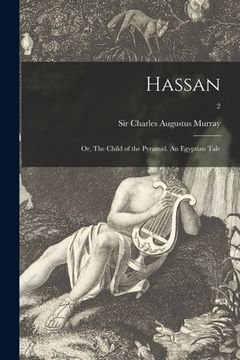 portada Hassan: or, The Child of the Pyramid. An Egyptian Tale; 2 (en Inglés)