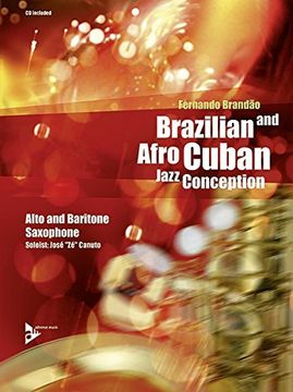 portada Brazilian & Afro Cuban Jazz Conception Saxophone +cd (Advance Music: Brazilian and Afro-Cuban Jazz Conception) (en Inglés)