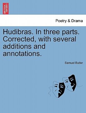 portada hudibras. in three parts. corrected, with several additions and annotations. (en Inglés)