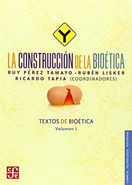 portada La Construcción de la Bioética. Textos de Bioética. Volumen i (Ciencia, Tecnologia, Sociedad)