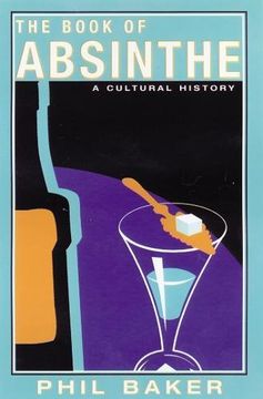 portada The Book of Absinthe: A Cultural History (in English)