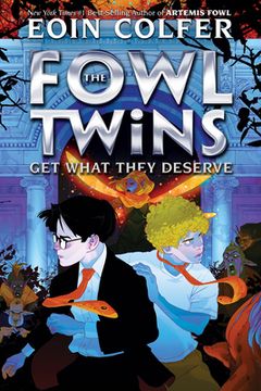 portada The Fowl Twins get What They Deserve (a Fowl Twins Novel, Book 3) (Artemis Fowl) (en Inglés)