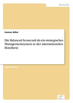 portada Die Balanced Scorecard als ein strategisches Managementsystem in der internationalen Hotellerie (German Edition)