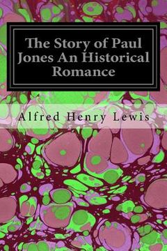portada The Story of Paul Jones An Historical Romance (en Inglés)