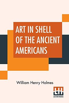 portada Art in Shell of the Ancient Americans (in English)
