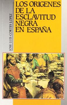 portada Los origenes de la esclavitud negra en España