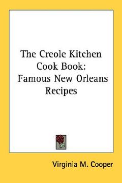 portada the creole kitchen cook book: famous new orleans recipes (en Inglés)