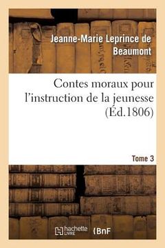 portada Contes moraux pour l'instruction de la jeunesse. Tome 3 (en Francés)