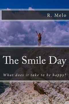 portada The Smile Day: What Does It Take to Be Happy? (en Inglés)