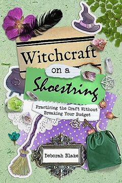 portada Witchcraft on a Shoestring: Practicing the Craft Without Breaking Your Budget (en Inglés)