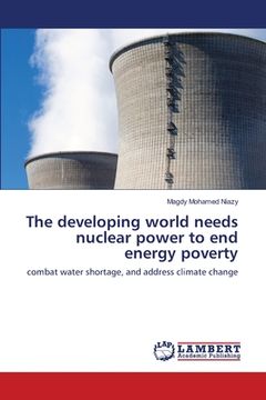 portada The developing world needs nuclear power to end energy poverty (en Inglés)