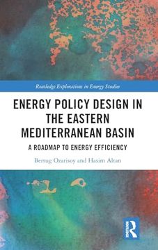 portada Energy Policy Design in the Eastern Mediterranean Basin: A Roadmap to Energy Efficiency (Routledge Explorations in Energy Studies) (en Inglés)