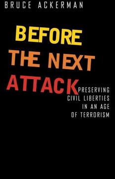 portada Before the Next Attack: Preserving Civil Liberties in an age of Terrorism (en Inglés)