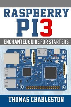 portada Raspberry Pi3: Enchanted Guide For Starters (en Inglés)