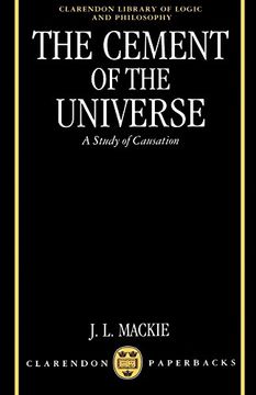 portada The Cement of the Universe: A Study of Causation (Clarendon Library of Logic and Philosophy) (en Inglés)