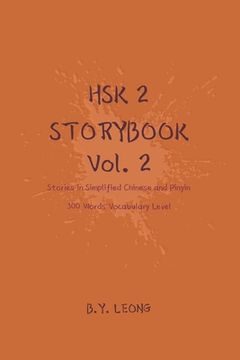 portada HSK 2 Storybook Vol 2: Stories in Simplified Chinese and Pinyin, 300 Word Vocabulary Level (en Inglés)