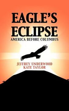portada eagle's eclipse: america before columbus