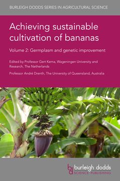 portada Achieving Sustainable Cultivation of Bananas Volume 2: Germplasm and Genetic Improvement (en Inglés)