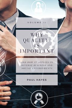 portada Why Quality is Important and How It Applies in Diverse Business and Social Environments, Volume II (en Inglés)