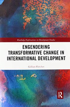 portada Engendering Transformative Change in International Development (Routledge Explorations in Development Studies) (en Inglés)