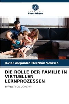 portada Die Rolle Der Familie in Virtuellen Lernprozessen (en Alemán)