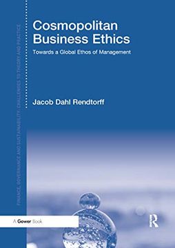 portada Cosmopolitan Business Ethics: Towards a Global Ethos of Management (Finance, Governance and Sustainability) (en Inglés)