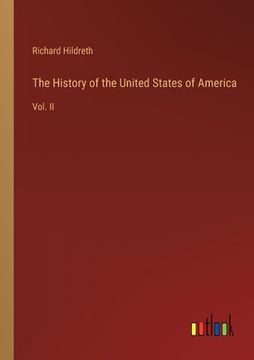 portada The History of the United States of America: Vol. II (en Inglés)