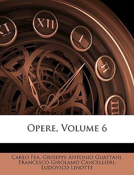 portada Opere, Volume 6 (en Italiano)