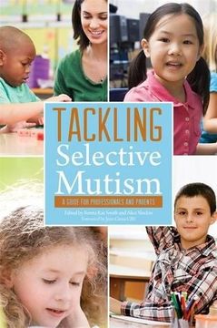 portada Tackling Selective Mutism: A Guide for Professionals and Parents (en Inglés)