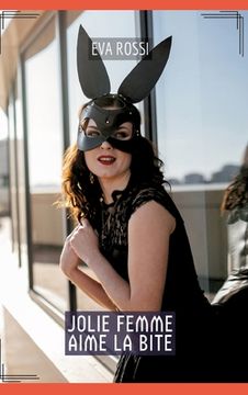 portada Jolie femme aime la bite: Histoires Érotiques Tabou pour Adultes (in French)