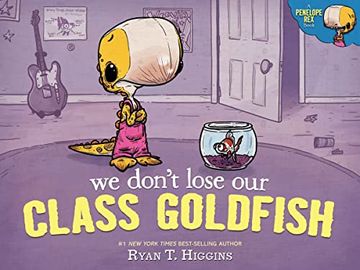 portada We Don'T Lose our Class Goldfish: A Penelope rex Book (in English)