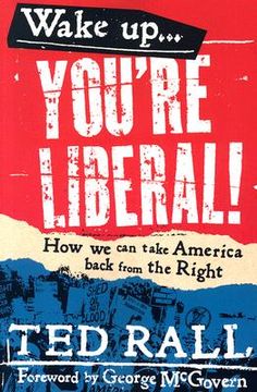 portada Wake Up, You're Liberal!: How We Can Take America Back from the Right (en Inglés)