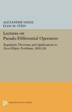 portada Lectures on Pseudo-Differential Operators: Regularity Theorems and Applications to Non-Elliptic Problems. (Mn-24) (Mathematical Notes) 