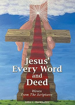 portada Jesus’ Every Word and Deed: Woven From the Scriptures (en Inglés)