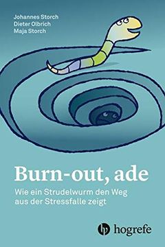 portada Burn? Out, Ade: Wie ein Strudelwurm den weg aus der Stressfalle Zeigt (en Alemán)