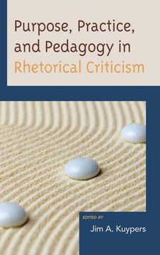 portada Purpose, Practice, and Pedagogy in Rhetorical Criticism (Lexington Studies in Political Communication)