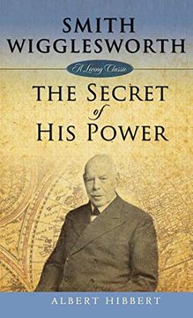 portada Smith Wigglesworth: Secret of his Power 