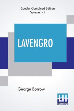 portada Lavengro (Complete): The Scholar-The Gypsy-The Priest With Notes and an Introduction by f. Hindes Groome (Complete Edition in two Volumes) (en Inglés)