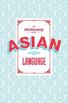 portada The Dictionary of the Asian Language