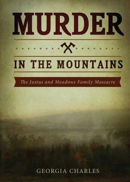 portada Murder in the Mountains: The Justus and Meadows Family Massacre (en Inglés)
