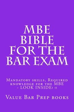 portada MBE Bible For The Bar Exam: Mandatory skills, Required knowledge for the MBE - LOOK INSIDE! !!