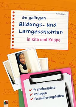 portada So Gelingen Bildungs- und Lerngeschichten in Kita und Krippe: Praxisbeispiele, Vorlagen, Formulierungshilfen