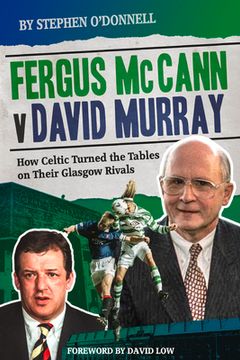 portada Fergus McCann Versus David Murray: And the Decline of Scottish Football (en Inglés)