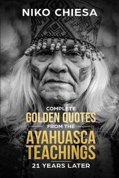 portada Complete Golden Quotes from The Ayahuasca Teachings (en Inglés)