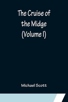 portada The Cruise of the Midge (Volume I) (in English)