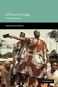 portada Africa Since 1940: The Past of the Present (New Approaches to African History) 