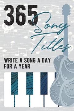 portada 365 Song Titles - Write A New Song Every Day for a Year (en Inglés)